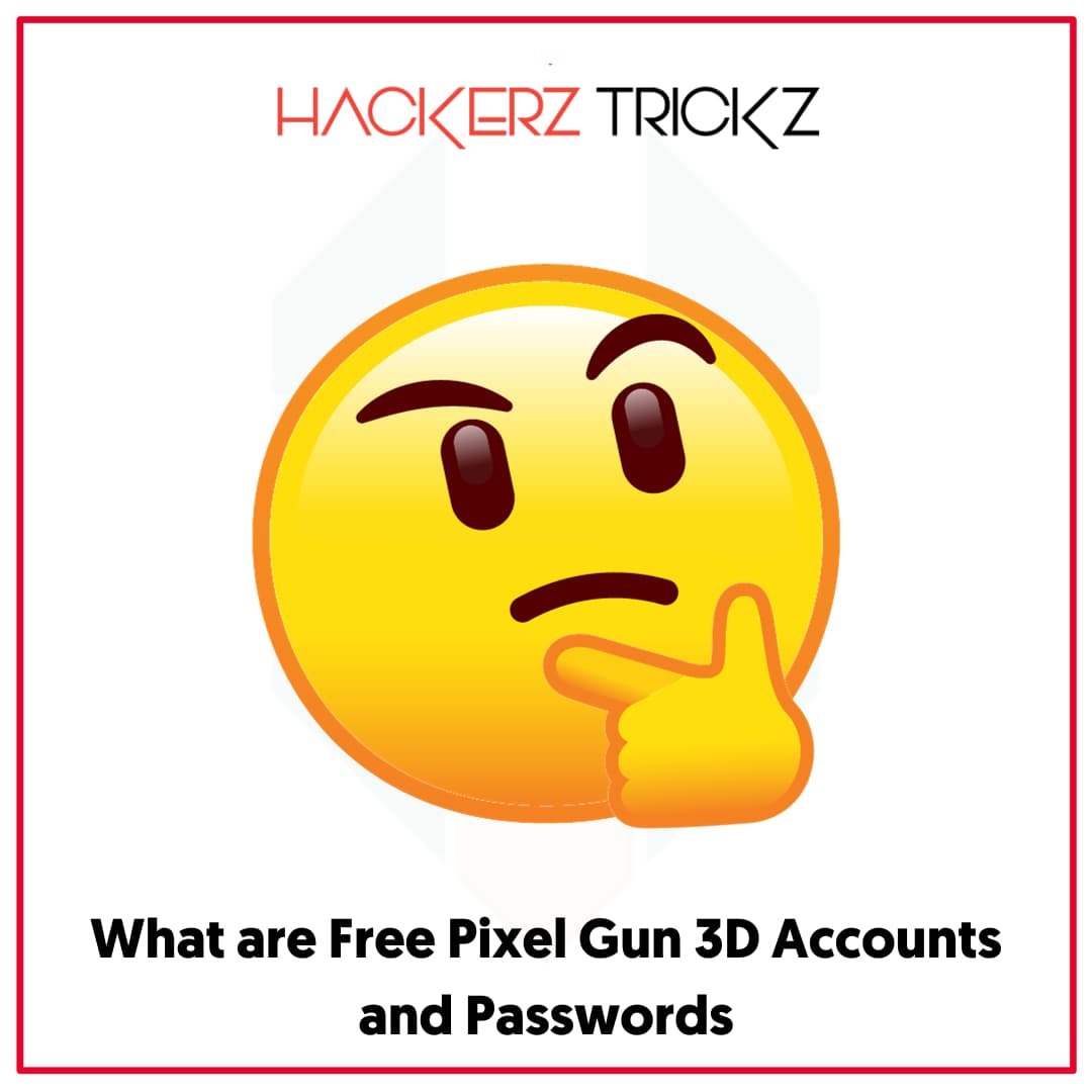 What are Free Pixel Gun 3D Accounts and Passwords