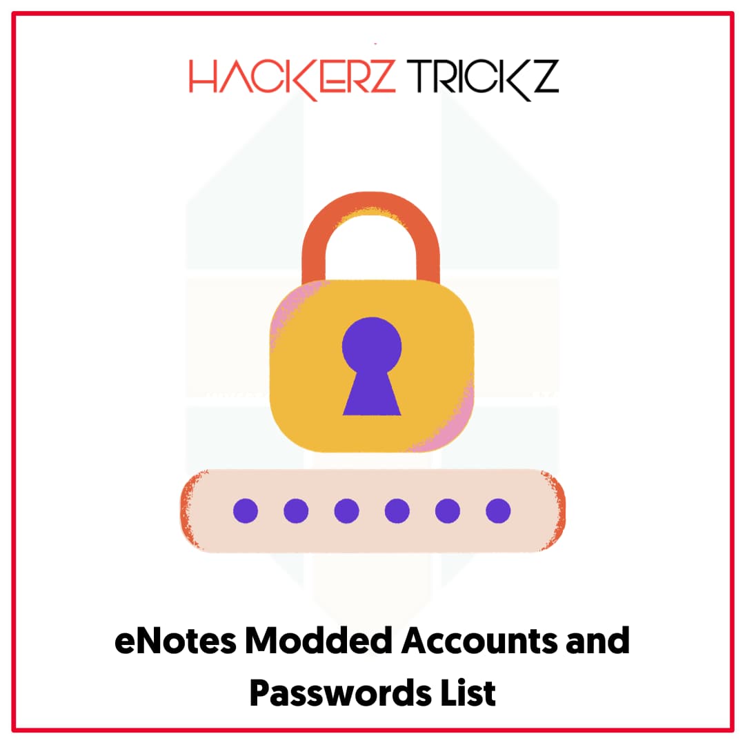 eNotes Modded Accounts and Passwords List
