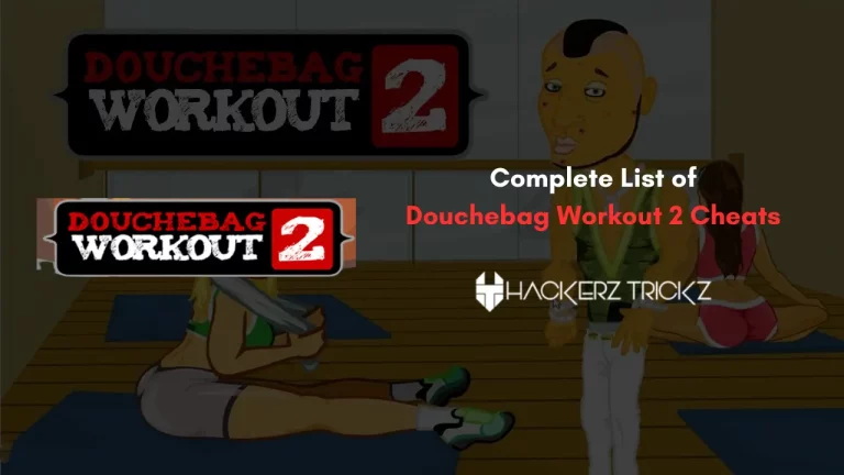 Complete List of Douchebag Workout 2 Cheats (100% Working)