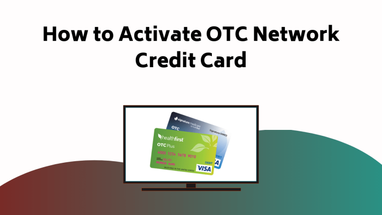 How To Activate OTC Network Credit Card