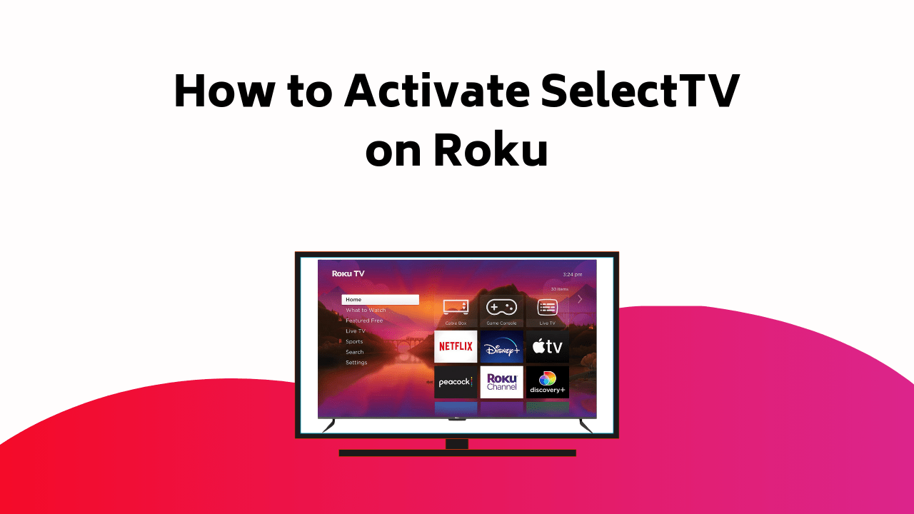 How To Activate Select TV On Roku