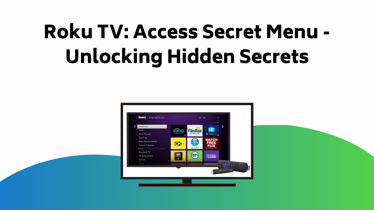 Roku TV Access Secret Menu Unlocking Hidden Secrets