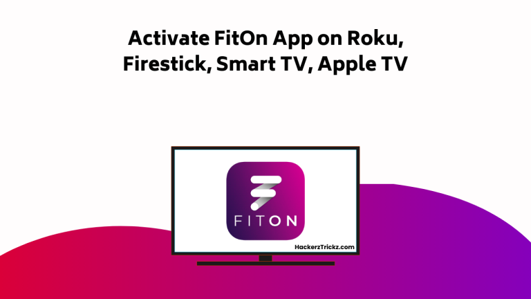 How to Activate FitOn App on Roku, Firestick, Smart TV, Apple TV