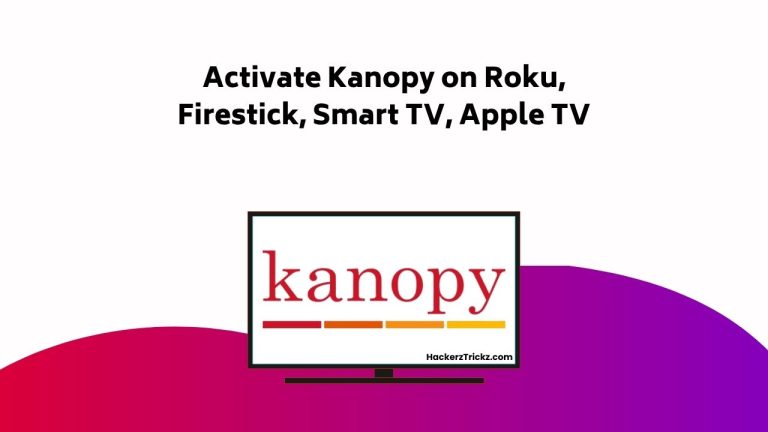 Activate Kanopy On Roku, Firestick, Smart TV, Apple TV