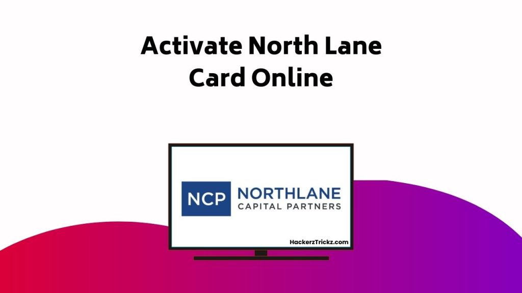 Activate North Lane Card Online
