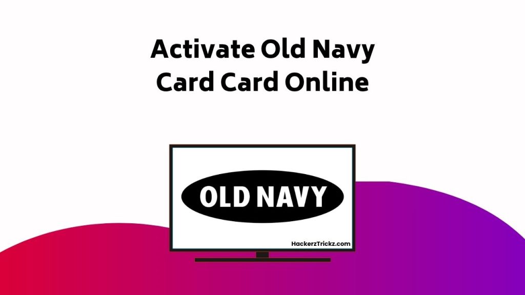 Activate Old Navy Card Card Online