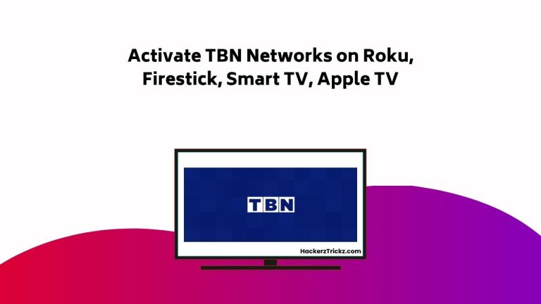 Activate TBN Networks On Roku, Firestick, Smart TV, Apple TV