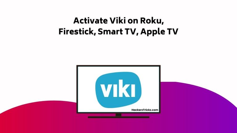 Activate Viki On Roku, Firestick, Smart TV, Apple TV