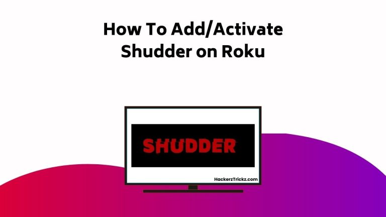 How To Add/Activate Shudder on Roku