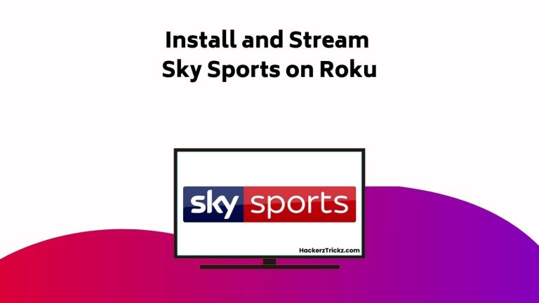 How to Install and Stream Sky Sports on Roku