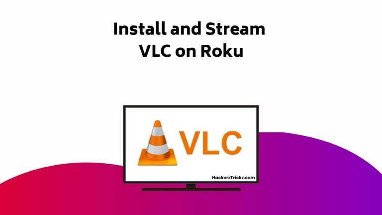 How to Install and Stream VLC on Roku