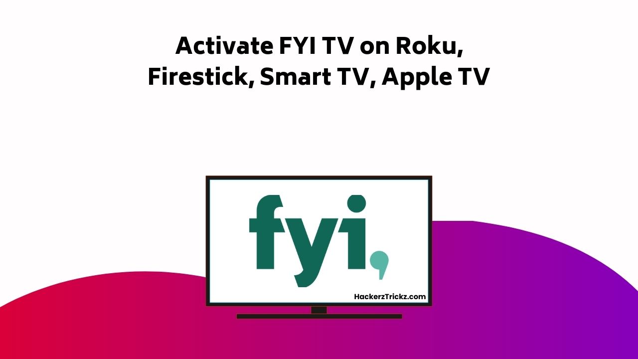 How to Activate FYI TV on Roku, Firestick, Smart TV, Apple TV ...