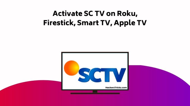 How to Activate SC TV on Roku, Firestick, Smart TV, Apple TV