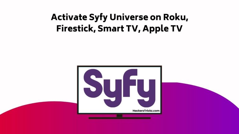 How to Activate Syfy Universe on Roku, Firestick, Smart TV, Apple TV