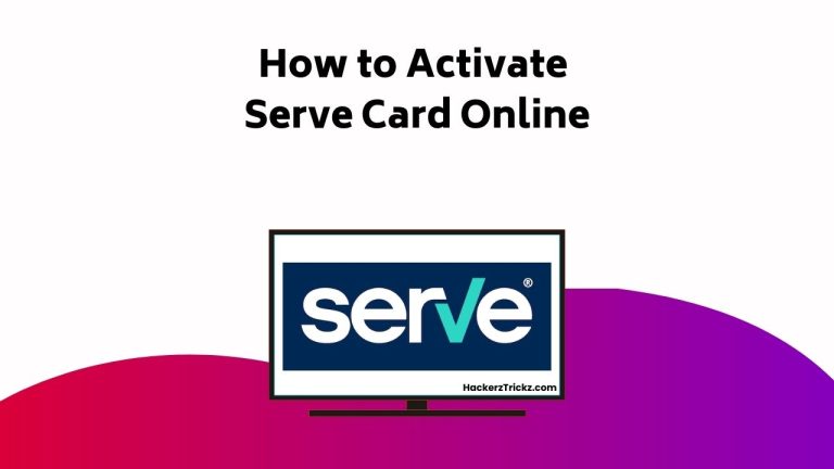 How to Activate Serve Card Online